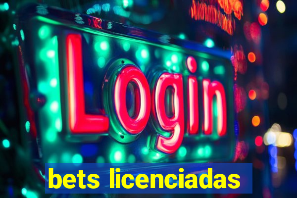 bets licenciadas