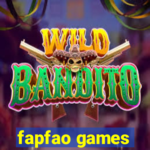 fapfao games