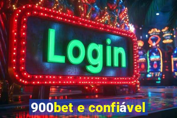 900bet e confiável