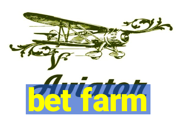 bet farm