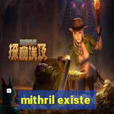 mithril existe