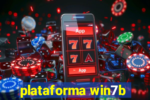 plataforma win7b