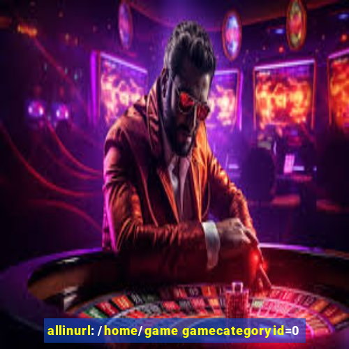 allinurl: /home/game gamecategoryid=0