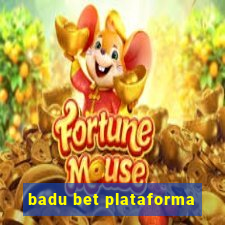 badu bet plataforma