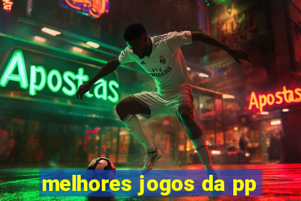 melhores jogos da pp