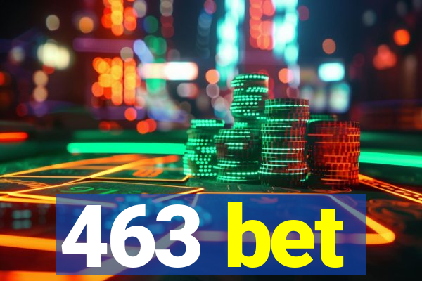 463 bet