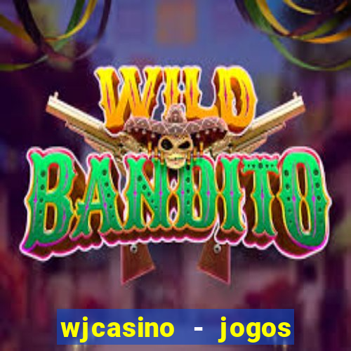 wjcasino - jogos slots premium