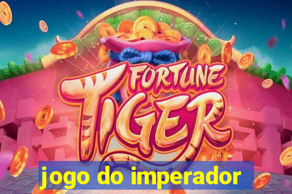 jogo do imperador