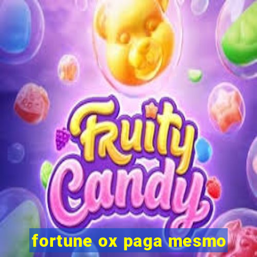 fortune ox paga mesmo