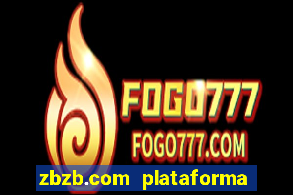 zbzb.com plataforma de jogos