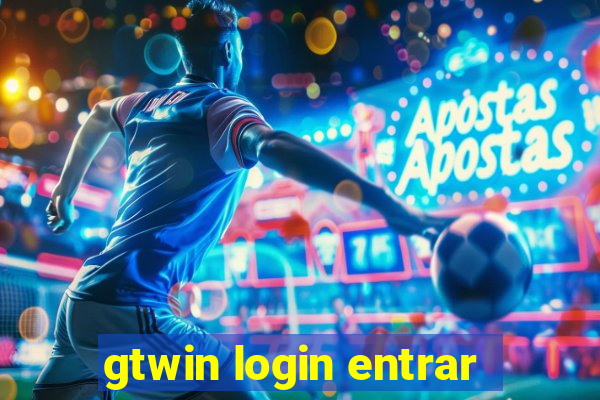 gtwin login entrar