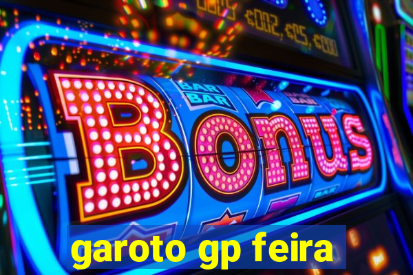 garoto gp feira