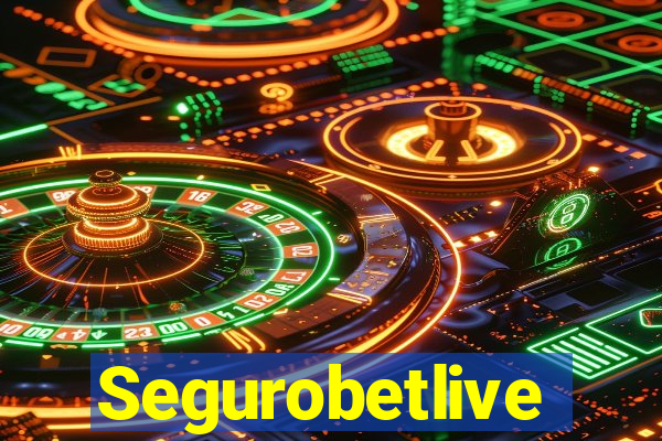 Segurobetlive