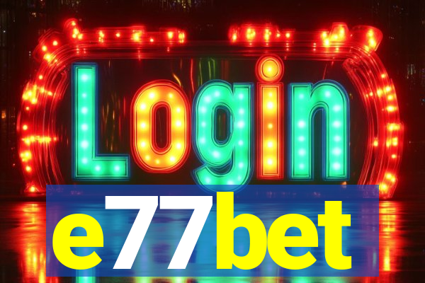 e77bet