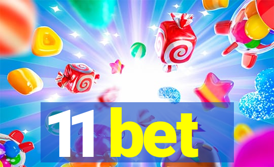 11 bet