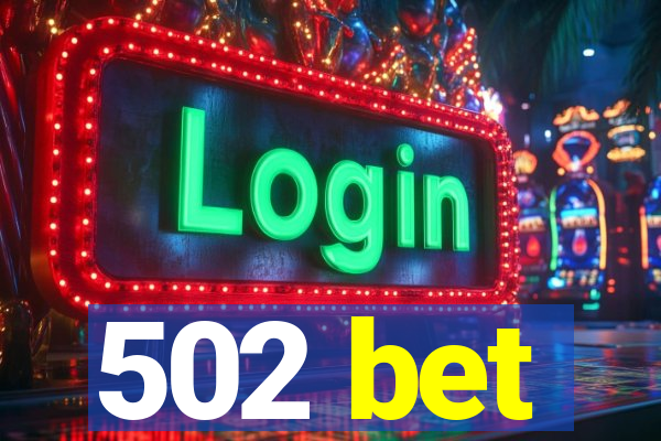 502 bet