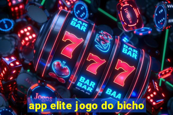 app elite jogo do bicho