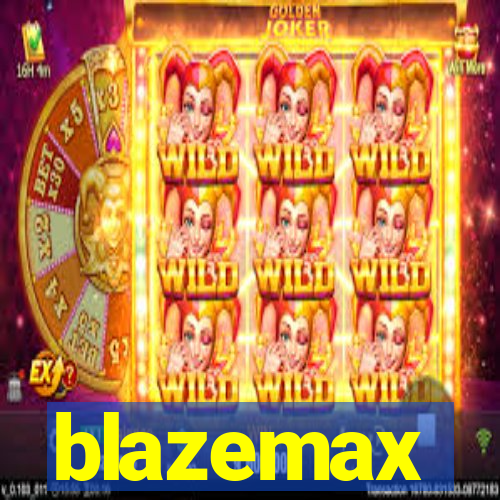 blazemax