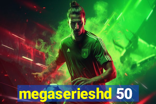 megaserieshd 50