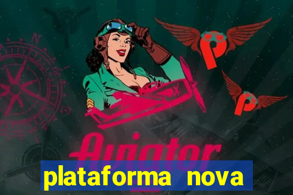 plataforma nova lançada hoje