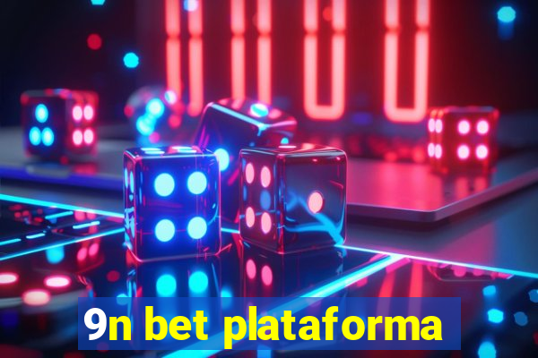 9n bet plataforma