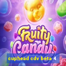 cuphead cdv beta 4