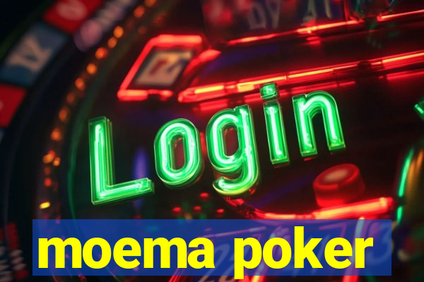 moema poker