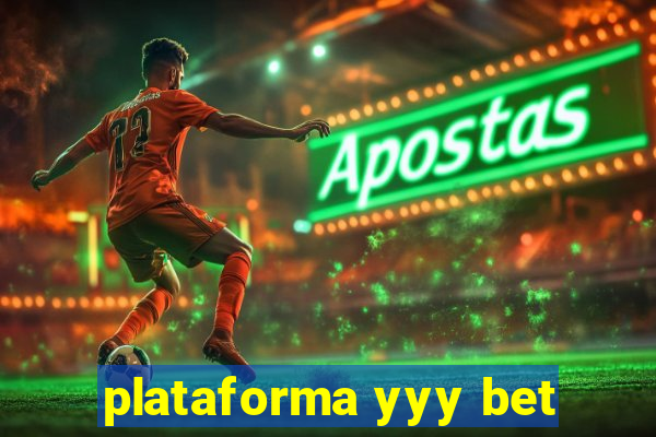 plataforma yyy bet