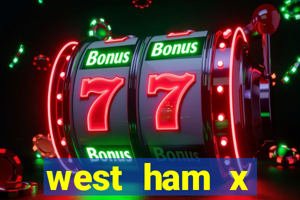 west ham x wolverhampton palpites