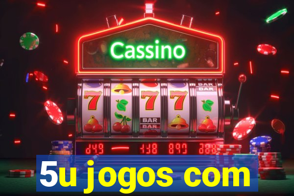 5u jogos com