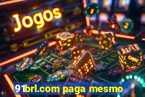 91brl.com paga mesmo