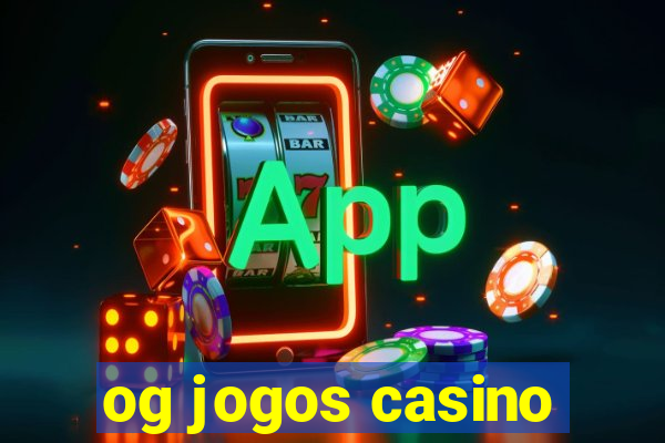 og jogos casino