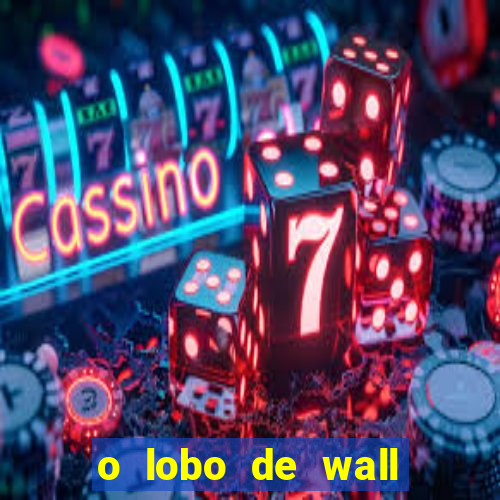 o lobo de wall street online