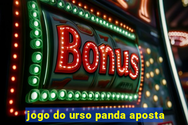 jogo do urso panda aposta