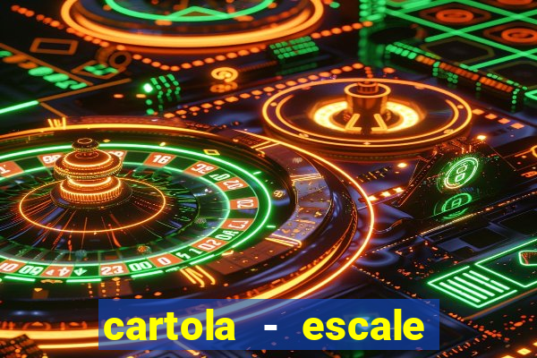 cartola - escale seu time!