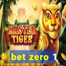 bet zero 1