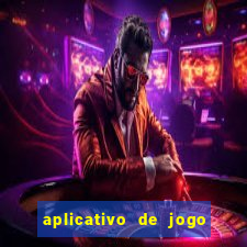 aplicativo de jogo pra ganhar dinheiro