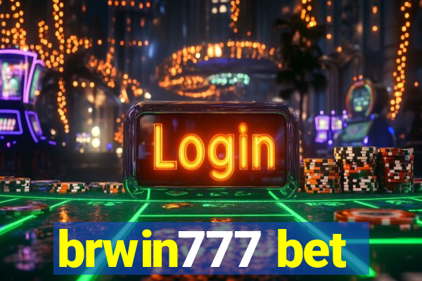 brwin777 bet