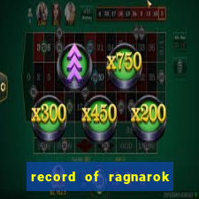 record of ragnarok 3 temporada ep 1