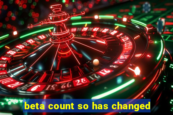 beta count so has changed