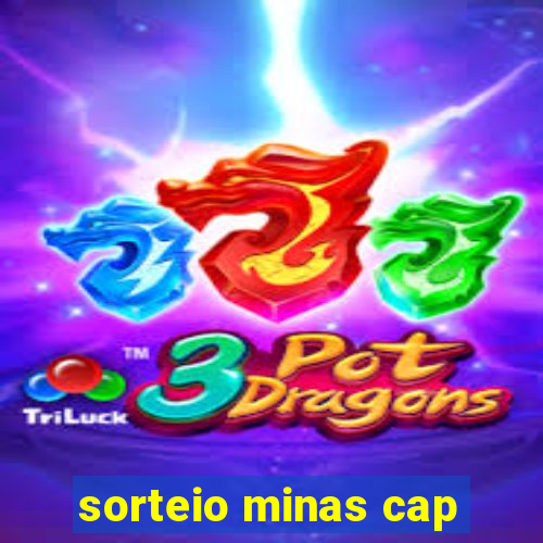 sorteio minas cap