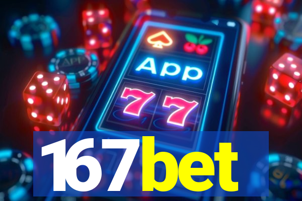 167bet