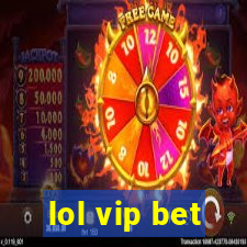 lol vip bet