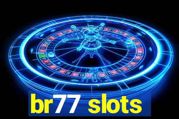 br77 slots