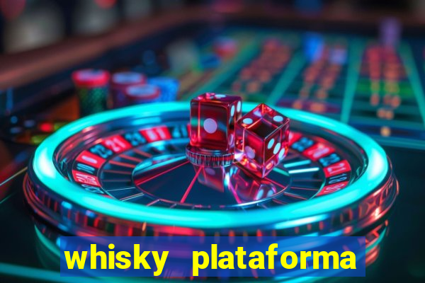 whisky plataforma de jogos