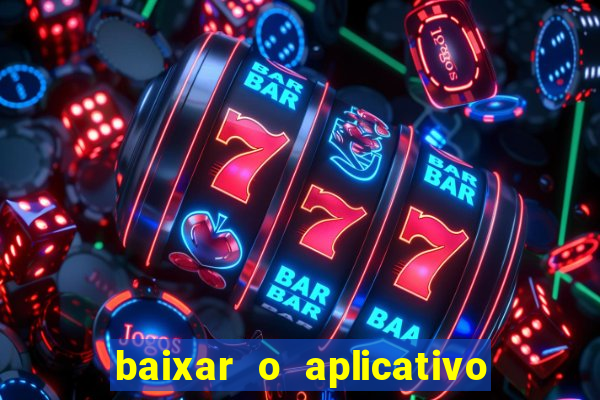 baixar o aplicativo vai de bet