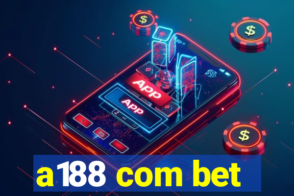 a188 com bet