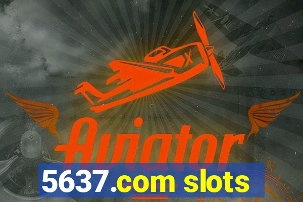 5637.com slots