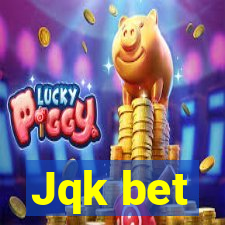 Jqk bet