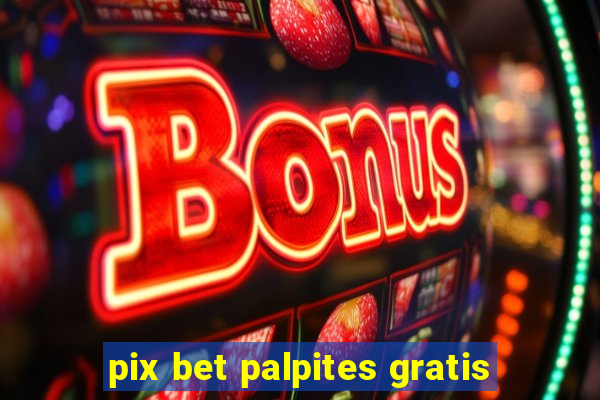 pix bet palpites gratis